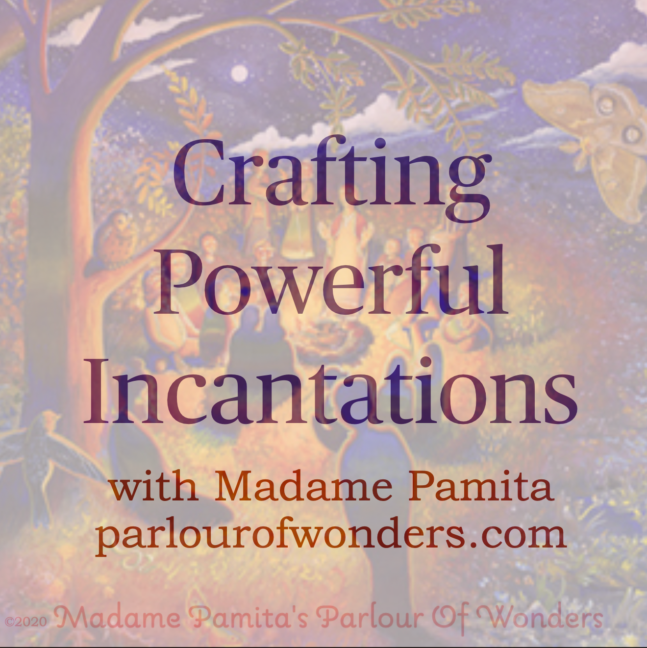 Crafting Powerful Incantations On Demand Workshop