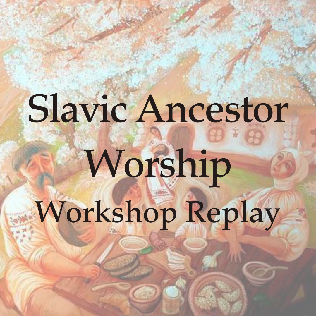 Slavic Ancestor Worship - On-Demand Workshop Replay