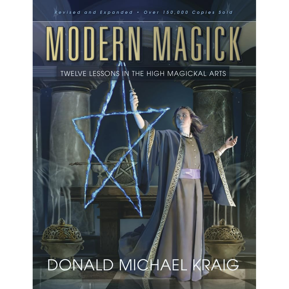 Modern Magick: Twelve Lessons in the High Magickal Arts