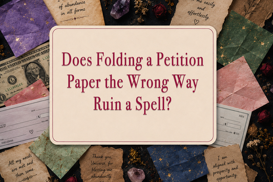 Does Folding a Petition Paper the Wrong Way Ruin a Spell?