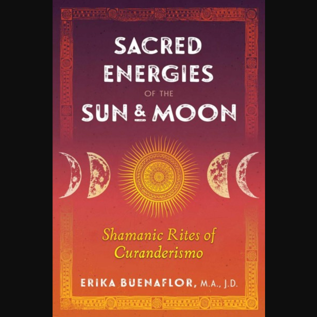 Sacred Energies of the Sun and Moon Book