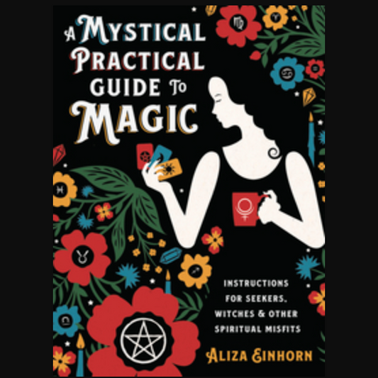 A Mystical Practical Guide to Magic