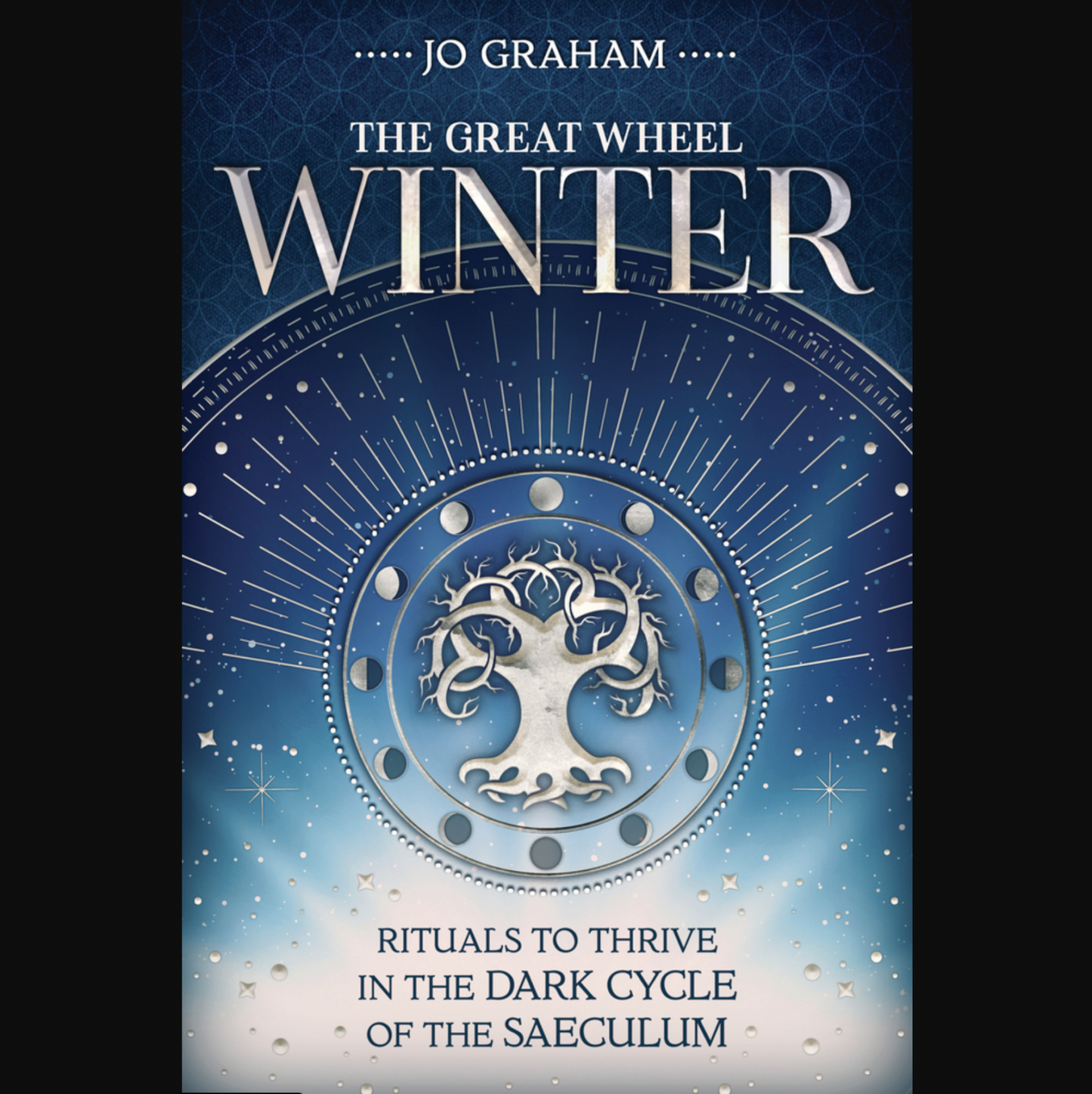 Winter Rituals to Thrive in the Dark Cycle of the Saeculum - Book
