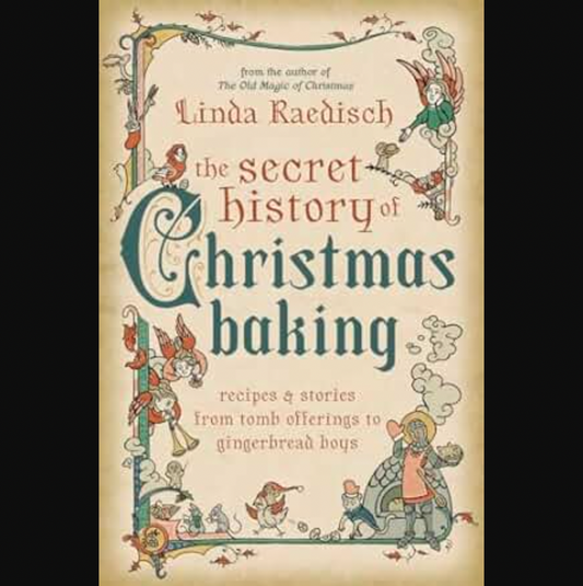 The Secret History of Christmas Baking - Book