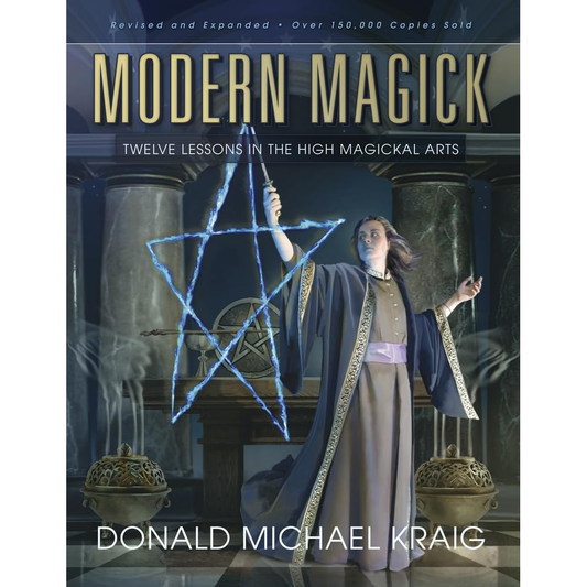 Modern Magick: Twelve Lessons in the High Magickal Arts